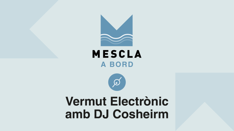 Mescla a Bord: Vermut Electrònic amb DJ Cosheirm