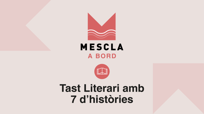 Mescla a Bord: Tast Literari amb 7 d’històries