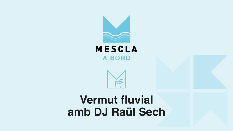 Mescla a Bord: Vermut fluvial amb DJ Raül Sech