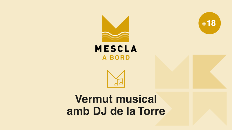Mescla a Bord: Vermut musical amb DJ de la Torre (+18)